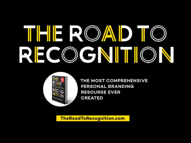 The Road to Recognition - Personal Branding