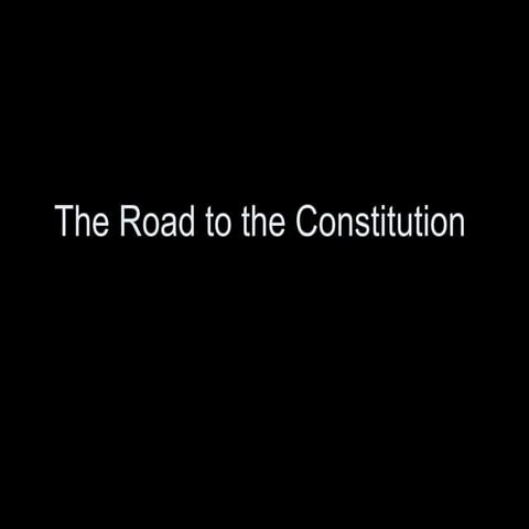 The Road To The Constitution