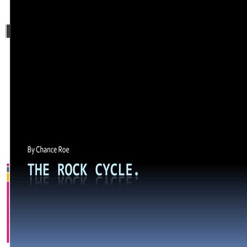 The rock cycle  story
