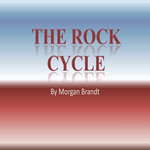 The Rock Cycle