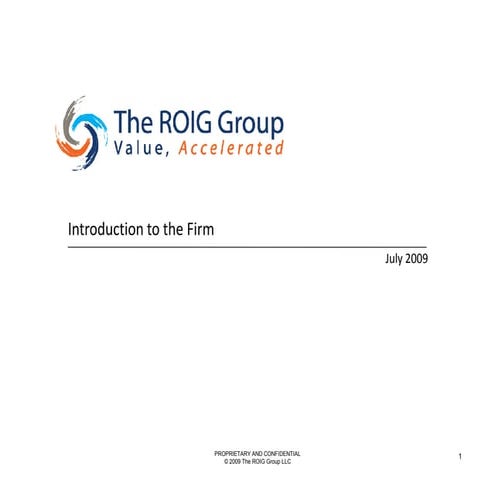 The Roig Group Client Intro July 2009