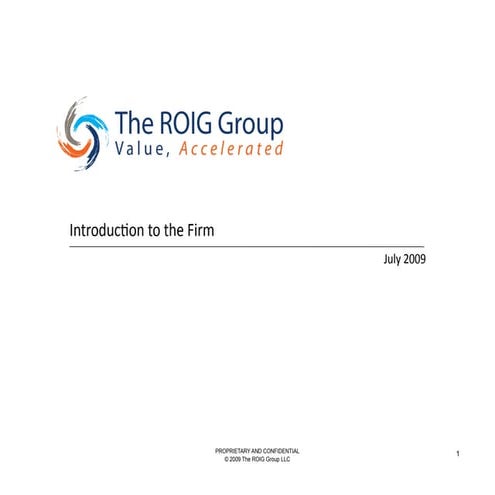 The Roig Group Client Intro July 2009