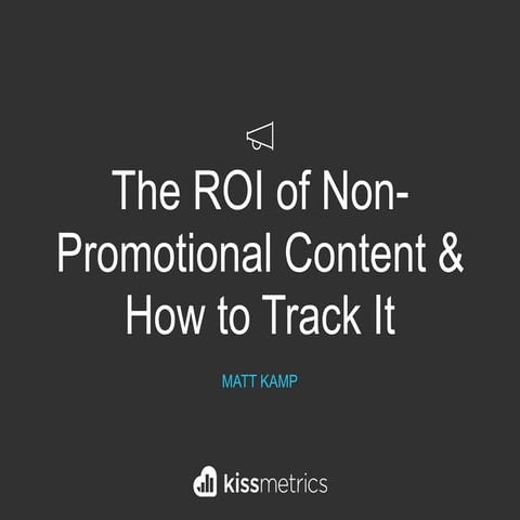 The ROI of Non-Promotional Content and How to Track It