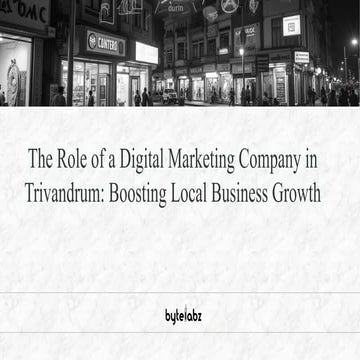 The Role of a Digital Marketing Company in Trivandrum Boosting Local Business...