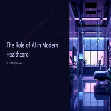 The Role of AI in Modern Healthcare by Luiz Gustavo Mori | PDF