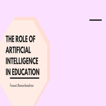 The Role of Artificial Intelligence in Education - Vasant Ramachandran