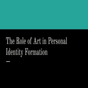 The Role of Art in Personal Identity Formation.pdf