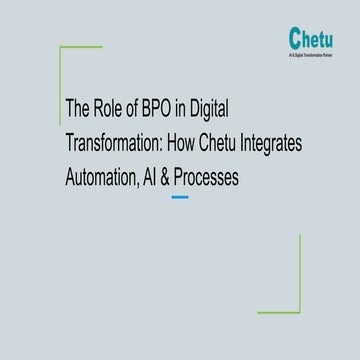 The Role of BPO in Digital Transformation: How Chetu Integrates Automation, A...