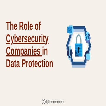 The Role of Cybersecurity Companies in Data Protection.pptx.pdf