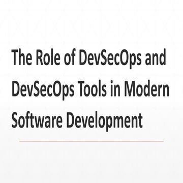The Role of DevSecOps and DevSecOps Tools in Modern Software Development