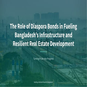 The Role of Diaspora Bonds in Fueling Bangladesh's Infrastructure and Resilient Real Estate Development