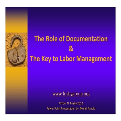 The Role of Documentation & The Key to Labor Management | PDF