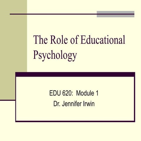Module 1:  The Role of Educational Psychology