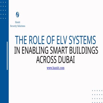 The Role of ELV Systems  in Enabling Smart Buildings Across Dubai.pptx