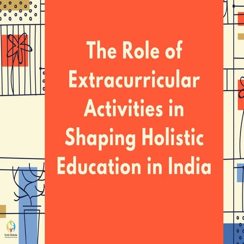 The Role of Extracurricular Activities in Shaping Holistic Education in ...
