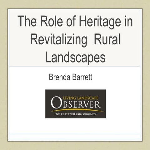 The Role of Heritage in Revitalizing Landscapes - Heritage Canada 2014
