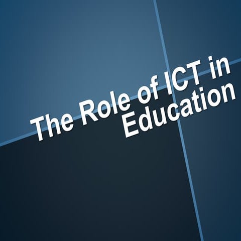 The role of ict in education | PPTX