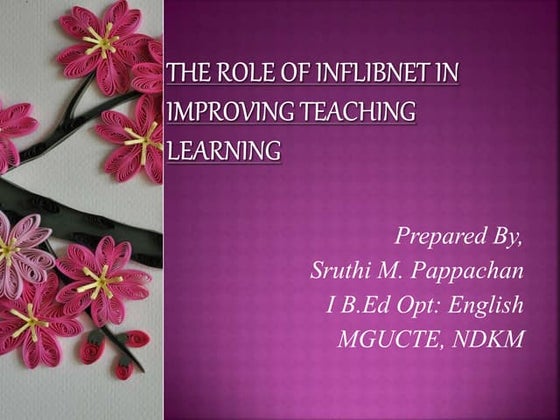The role of inflibnet in improving teaching learning
