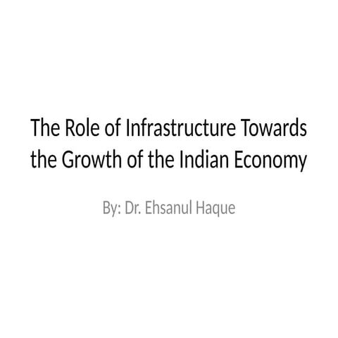 The Role of Infrastructure Towards the Growth of.pptx