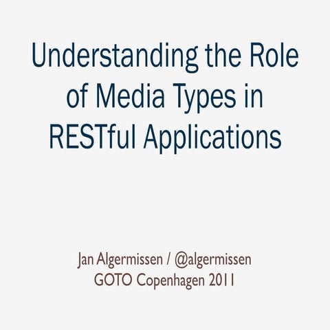Understanding the Role of Media Types in RESTful applications