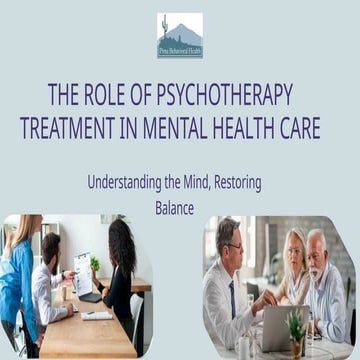 The Role of Psychotherapy Treatment in Mental Health Care.pptx