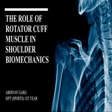 Role of Rotator Cuff Muscles in Shoulder Biomechanics and Stability | PPTX