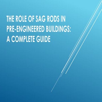 The Role of Sag Rods in Pre-Engineered Buildings.pptx