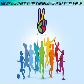 THE ROLE OF SPORTS IN THE  PROMOTION OF WORLDPEACE.pptx