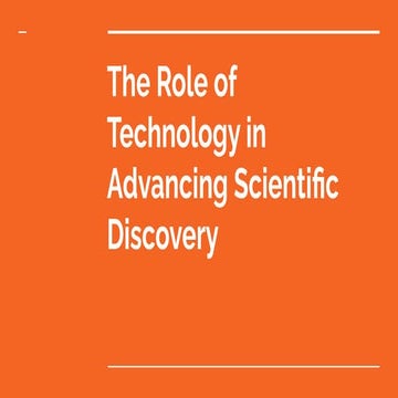 The Role of Technology in Advancing Scientific Discovery | PDF