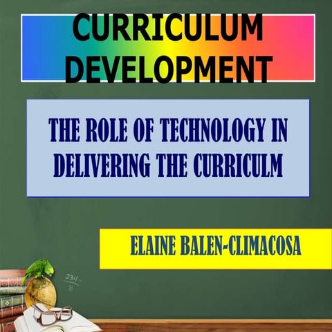 The role of technology in delivering the curriculm report