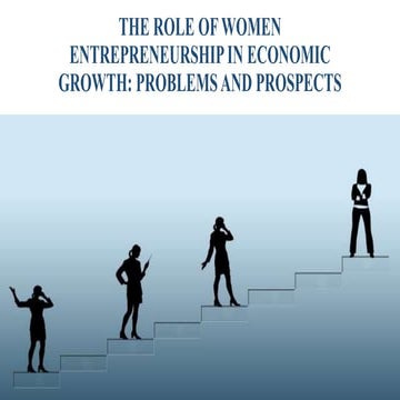 The role of women entrepreneurship in economic growth and problems and prospects
