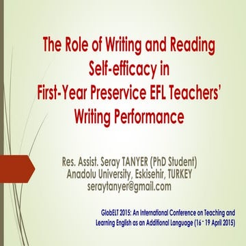 The Role of Writing and Reading Self Efficacy in First-year Preservice EFL Te...