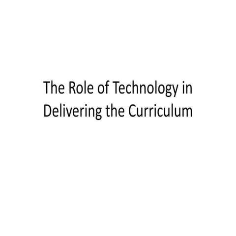 the role of technology in delivering the curriculum