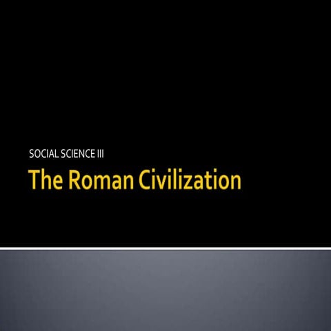 The Roman Civilization
