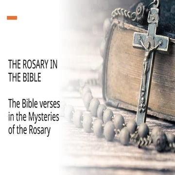THE ROSARY IN THE BIBLE: The Bible verses in the Mysteries of the Rosary