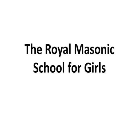Introductory slideshow about The Royal Masonic School