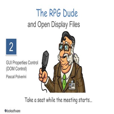 The RPG Dude on Open Display File Technology for your IBM i - GUI - DOM Control