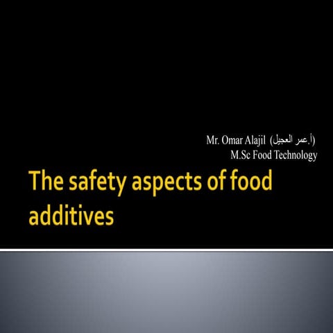 The safety aspects of food additives
