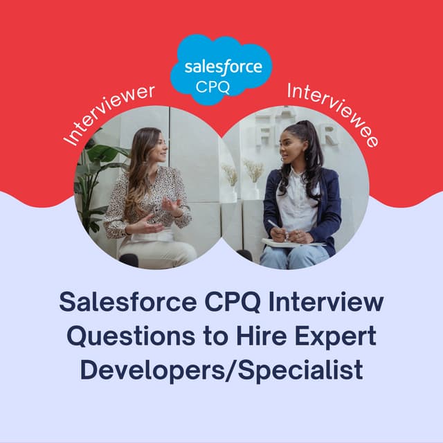 Salesforce CPQ Interview Questions - Hire Best CPQ Developers