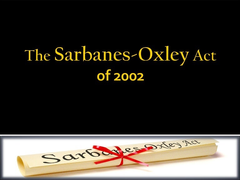 The sarbanes oxley act of 2002