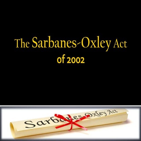 The sarbanes oxley act of 2002