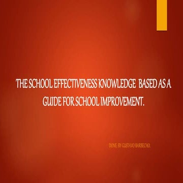 The school effectiveness knowledge.
