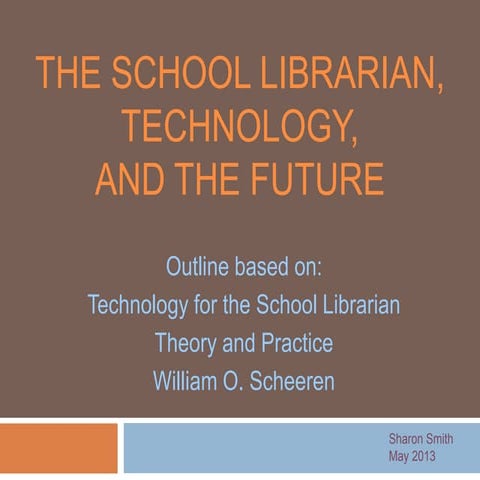 The school librarian, technology,