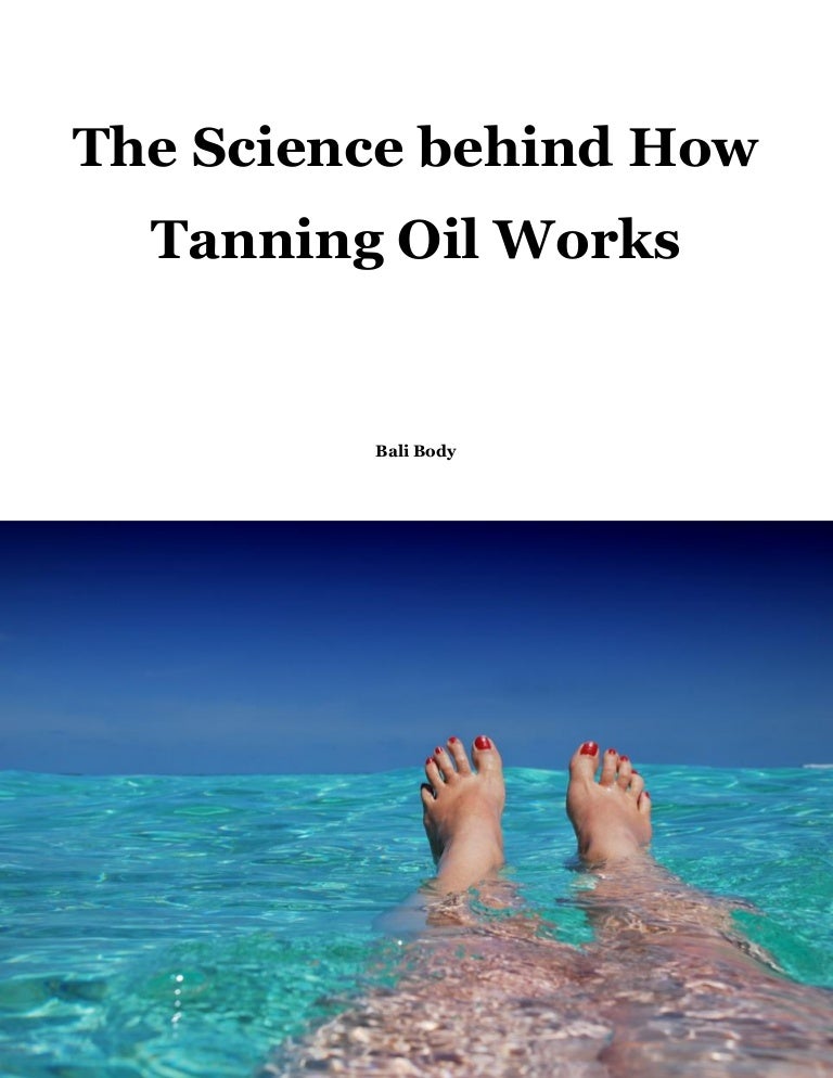 The Science behind How Tanning Oil Works