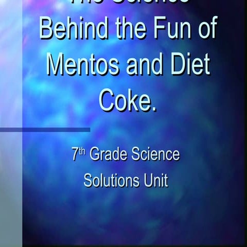 The science behind the fun of mentos