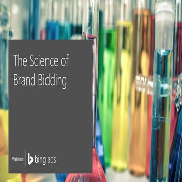 Bing Ads Advertiser Science Series: The Science of Brand Bidding
