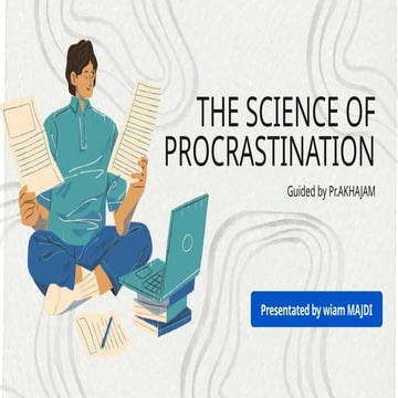 Understanding and Overcoming Procrastination: The Science and ...