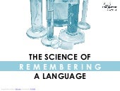The Science of Remembering a Language