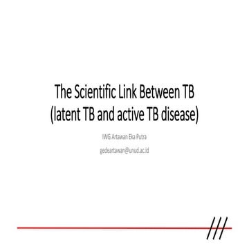 Connecting the dots with science: Latent TB, active TB disease, and integrate...