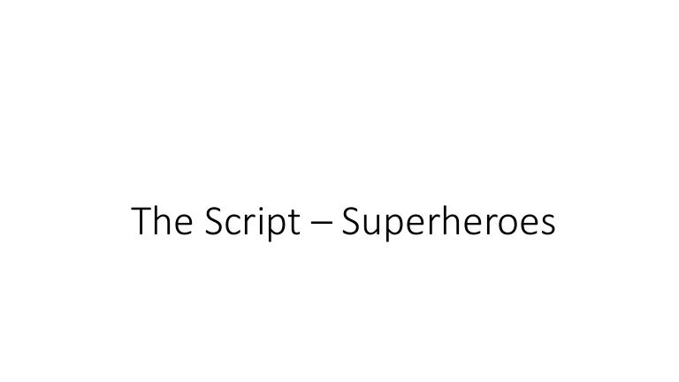 The Script Superheroes Analysis